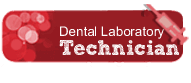 Dental Labratory Technician